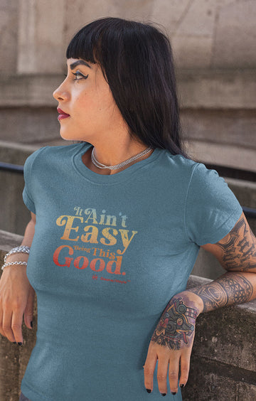 It Ain't Easy - Tee (deep teal)